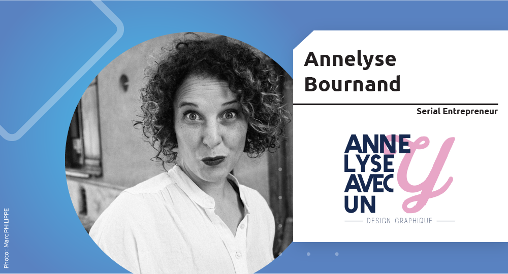  Serial Entrepreneur | Annelyse Bournand