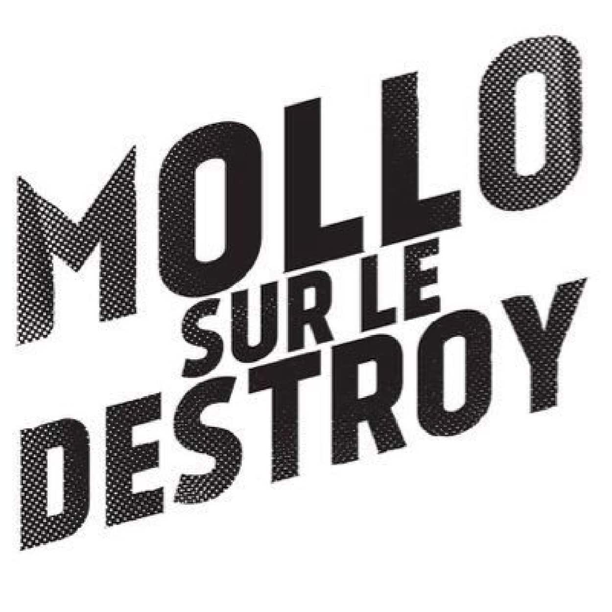 Mollo Sur Le Destroy