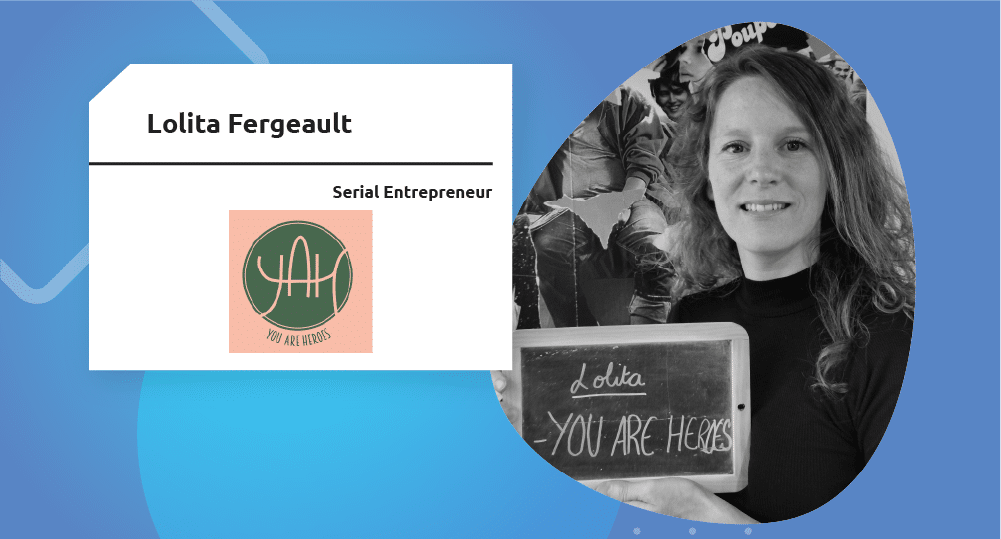 Serial Entrepreneur | Lolita Fergeault