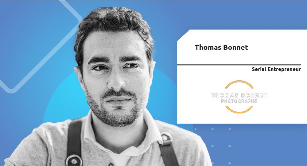 Serial Entrepreneur | Thomas Bonnet