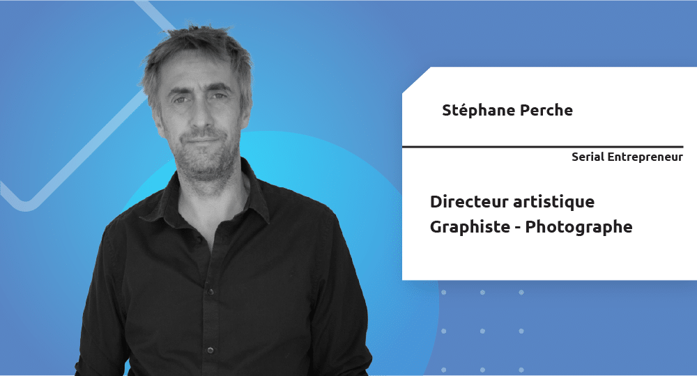 Serial Entrepreneur | Stéphane Perche