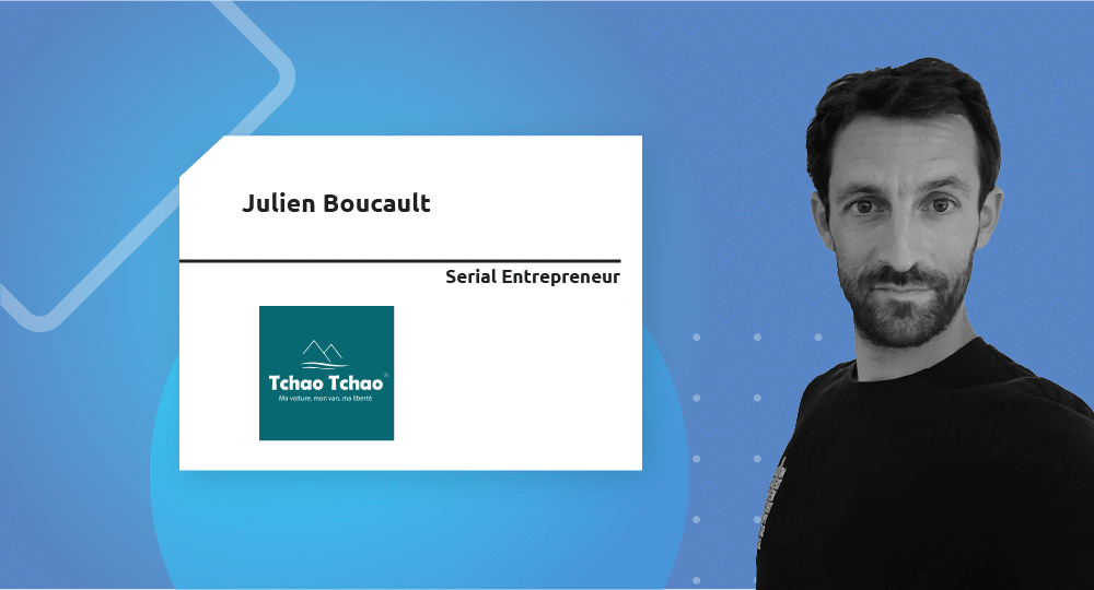 Serial Entrepreneur | Julien Boucault