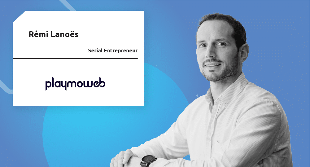 Serial Entrepreneur | Rémi Lanoës