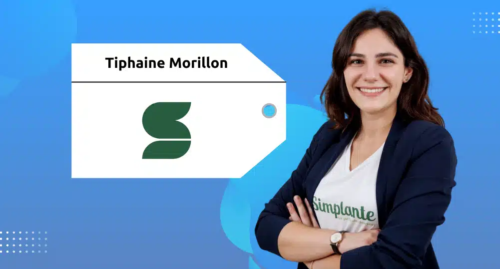  Serial Entrepreneur | Tiphaine Morillon | Simplante