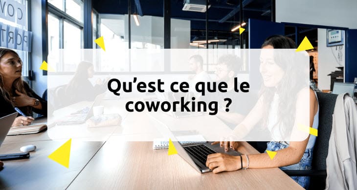 Qu’est ce que le coworking ?