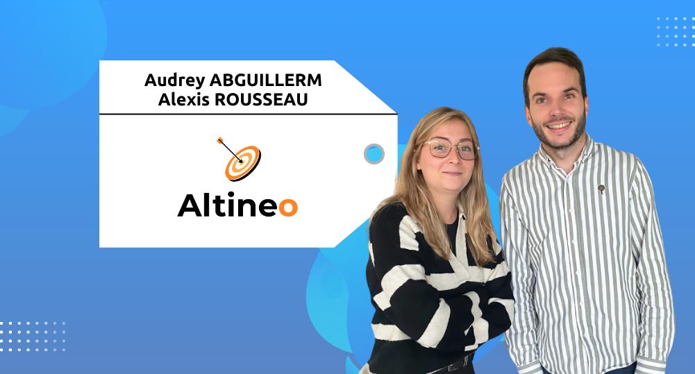 Serial Entrepreneur | Audrey Abguillerm et Alexis Rousseau | Altineo